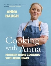Cooking with Anna : Modern home cooking with Irish heart