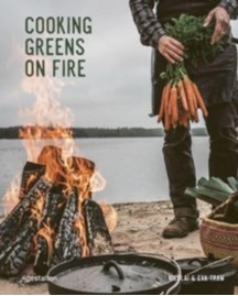 Cooking Greens on Fire : Vegetarian Recipes for the Dutch Oven and Grill