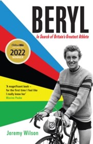 Beryl - Winner of the Sunday Times Sports Book of the Year 2023 : In Search of Britain's Greatest Athlete, Beryl Burton