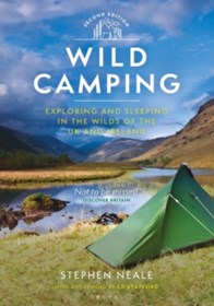 Wild Camping : Exploring and Sleeping in the Wilds of the UK and Ireland