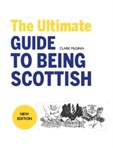 The Ultimate Guide to Being Scottish