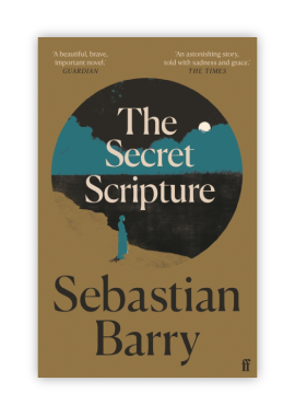 The Secret Scripture : A BBC2 'Between the Covers' Booker Gem 2021
