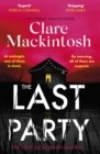 The Last Party : The twisty new mystery from the Sunday Times bestseller