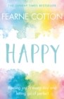 Happy : Finding joy in every day and letting go of perfect