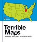 Terrible Maps : Hilarious Maps for a Ridiculous World