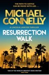 Resurrection Walk : The Brand New Blockbuster Lincoln Lawyer Thriller